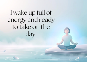 morning affirmations for positive energy