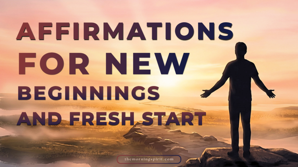 positive affirmations for new beginnings 